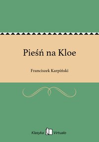 Pieśń na Kloe - Franciszek Karpiński - ebook