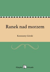 Ranek nad morzem - Konstanty Górski - ebook