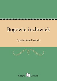 Bogowie i człowiek - Cyprian Kamil Norwid - ebook