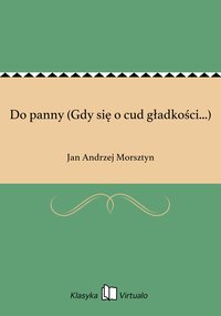 Do panny (Gdy się o cud gładkości...) - Jan Andrzej Morsztyn - ebook