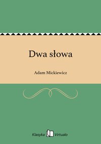 Dwa słowa - Adam Mickiewicz - ebook