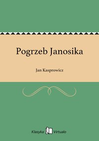 Pogrzeb Janosika - Jan Kasprowicz - ebook