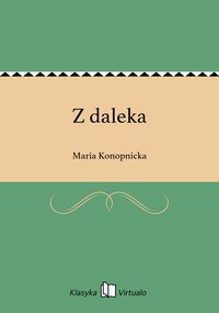 Z daleka - Maria Konopnicka - ebook