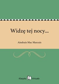 Widzę tej nocy... - Aindrais Mac Marcuis - ebook