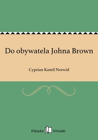 Do obywatela Johna Brown - Cyprian Kamil Norwid - ebook