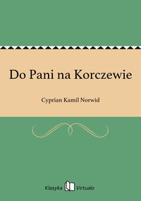 Do Pani na Korczewie - Cyprian Kamil Norwid - ebook