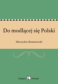 Do modlącej się Polski - Mieczysław Romanowski - ebook