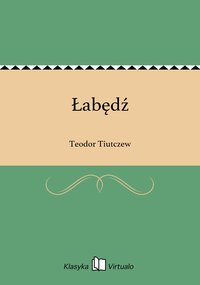Łabędź - Teodor Tiutczew - ebook