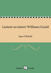 Lament na śmierć Williama Gould - Egan O'Rahilly - ebook
