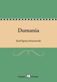 Dumania - Józef Ignacy Kraszewski - ebook