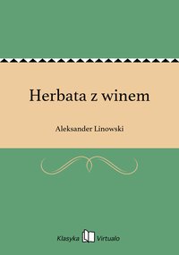 Herbata z winem - Aleksander Linowski - ebook