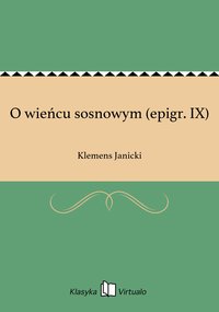 O wieńcu sosnowym (epigr. IX) - Klemens Janicki - ebook