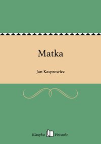 Matka - Jan Kasprowicz - ebook