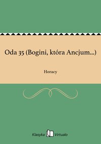 Oda 35 (Bogini, która Ancjum...) - Horacy - ebook