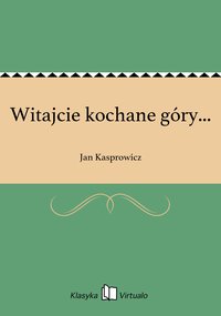 Witajcie kochane góry... - Jan Kasprowicz - ebook