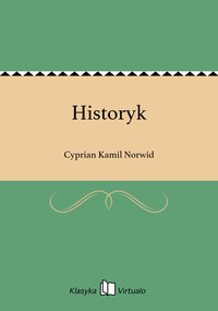 Historyk - Cyprian Kamil Norwid - ebook