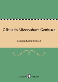Z listu do Mieczysława Geniusza - Cyprian Kamil Norwid - ebook