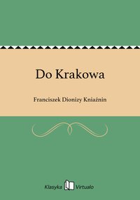 Do Krakowa - Franciszek Dionizy Kniaźnin - ebook