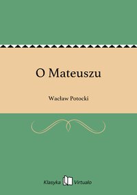 O Mateuszu - Wacław Potocki - ebook