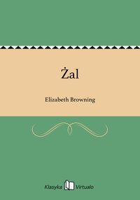 Żal - Elizabeth Browning - ebook