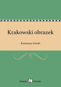 Krakowski obrazek - Konstanty Górski - ebook