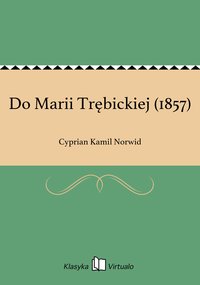 Do Marii Trębickiej (1857) - Cyprian Kamil Norwid - ebook