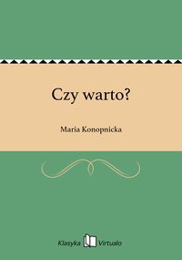 Czy warto? - Maria Konopnicka - ebook