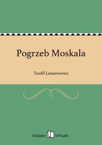 Pogrzeb Moskala - Teofil Lenartowicz - ebook