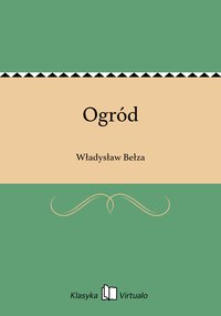Ogród - Władysław Bełza - ebook