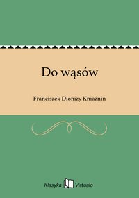 Do wąsów - Franciszek Dionizy Kniaźnin - ebook
