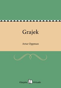 Grajek - Artur Oppman - ebook