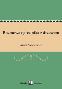 Rozmowa ogrodnika z drzewem - Adam Naruszewicz - ebook