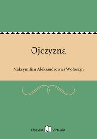 Ojczyzna - Maksymilian Aleksandrowicz Wołoszyn - ebook