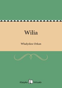 Wilia - Władysław Orkan - ebook