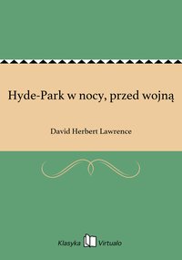Hyde-Park w nocy, przed wojną - David Herbert Lawrence - ebook