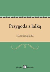 Przygoda z lalką - Maria Konopnicka - ebook