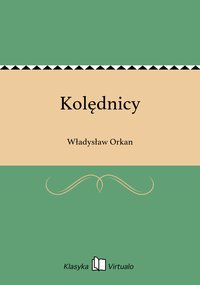 Kolędnicy - Władysław Orkan - ebook