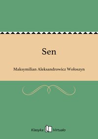 Sen - Maksymilian Aleksandrowicz Wołoszyn - ebook