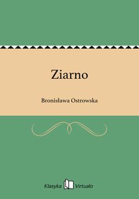 Ziarno - Bronisława Ostrowska - ebook