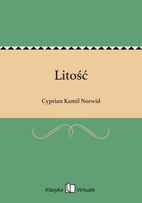 Litość - Cyprian Kamil Norwid - ebook