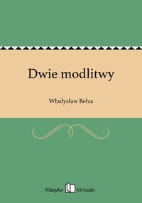 Dwie modlitwy - Władysław Bełza - ebook