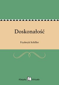 Doskonałość - Fryderyk Schiller - ebook