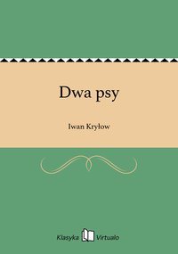 Dwa psy - Iwan Kryłow - ebook