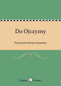 Do Ojczyzny - Franciszek Dionizy Kniaźnin - ebook