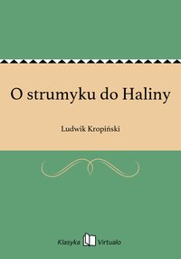 O strumyku do Haliny - Ludwik Kropiński - ebook