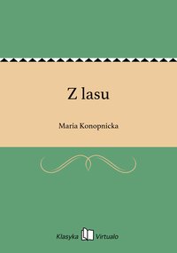 Z lasu - Maria Konopnicka - ebook