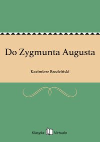 Do Zygmunta Augusta - Kazimierz Brodziński - ebook