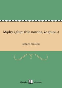 Mądry i głupi (Nie nowina, że głupi...) - Ignacy Krasicki - ebook