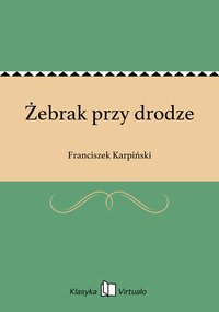 Żebrak przy drodze - Franciszek Karpiński - ebook