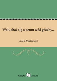 Wsłuchać się w szum wód głuchy... - Adam Mickiewicz - ebook